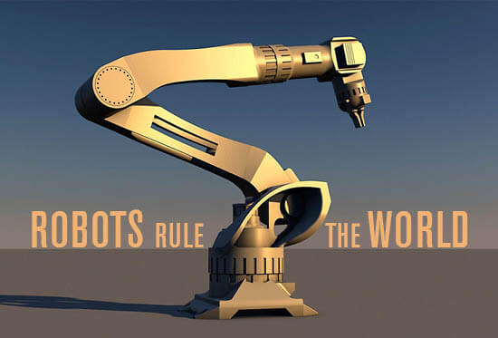 ROBOTS RULE THE WORLD