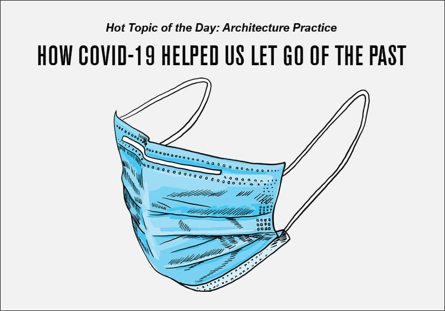 HOW COVID-19 HELPED US LET GO OF THE PAST
